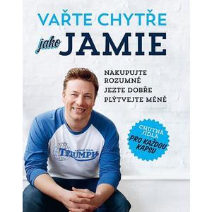 IKAR Vařte chytře jako Jamie - Nakupujte rozumně, Jezte... vyobraziť